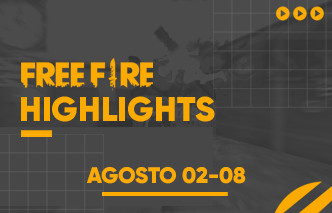 Free Fire | Highlights - 02 al 08 de Agosto.